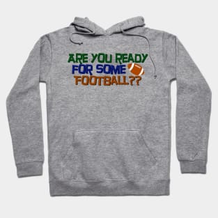 Ready for Football Hoodie